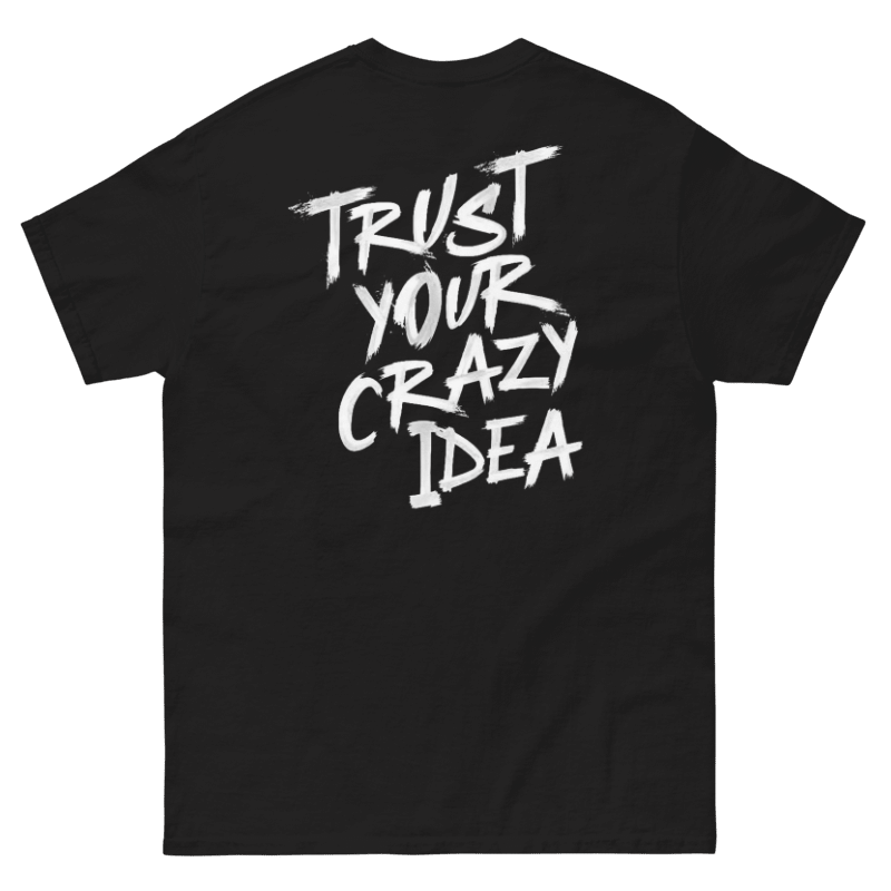 Maglia Nera Bianca Trust Your Crazy Idea